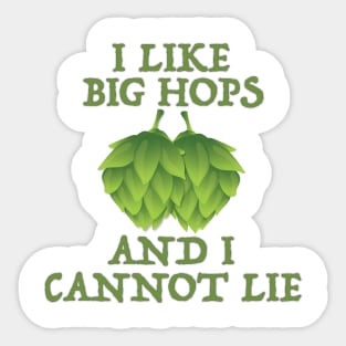 I Like Green Hops and I Cannot Lie Sticker